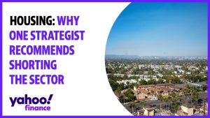 Housing: Why one strategist recommends shorting the sector