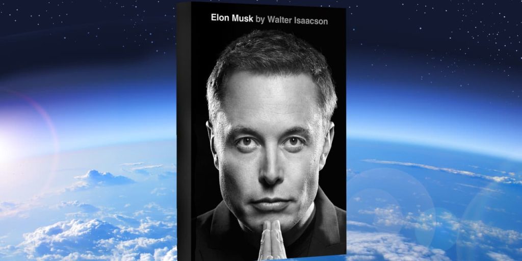 Elon Musk’s New Biography: 3 Big Takeaways