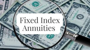 With Interest Rates Near Their Peak, Fixed Index Annuities Are Worth A Closer Look