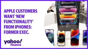 Apple customers want ‘new functionality’ from iPhones: Former exec.
